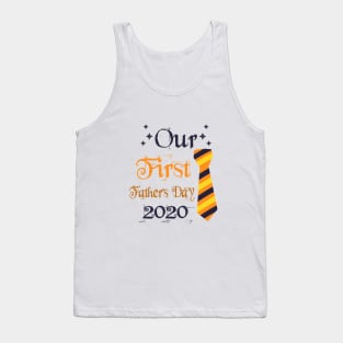 Our First Father's Day 2020 - 1st Fathers Day Gift Tank Top